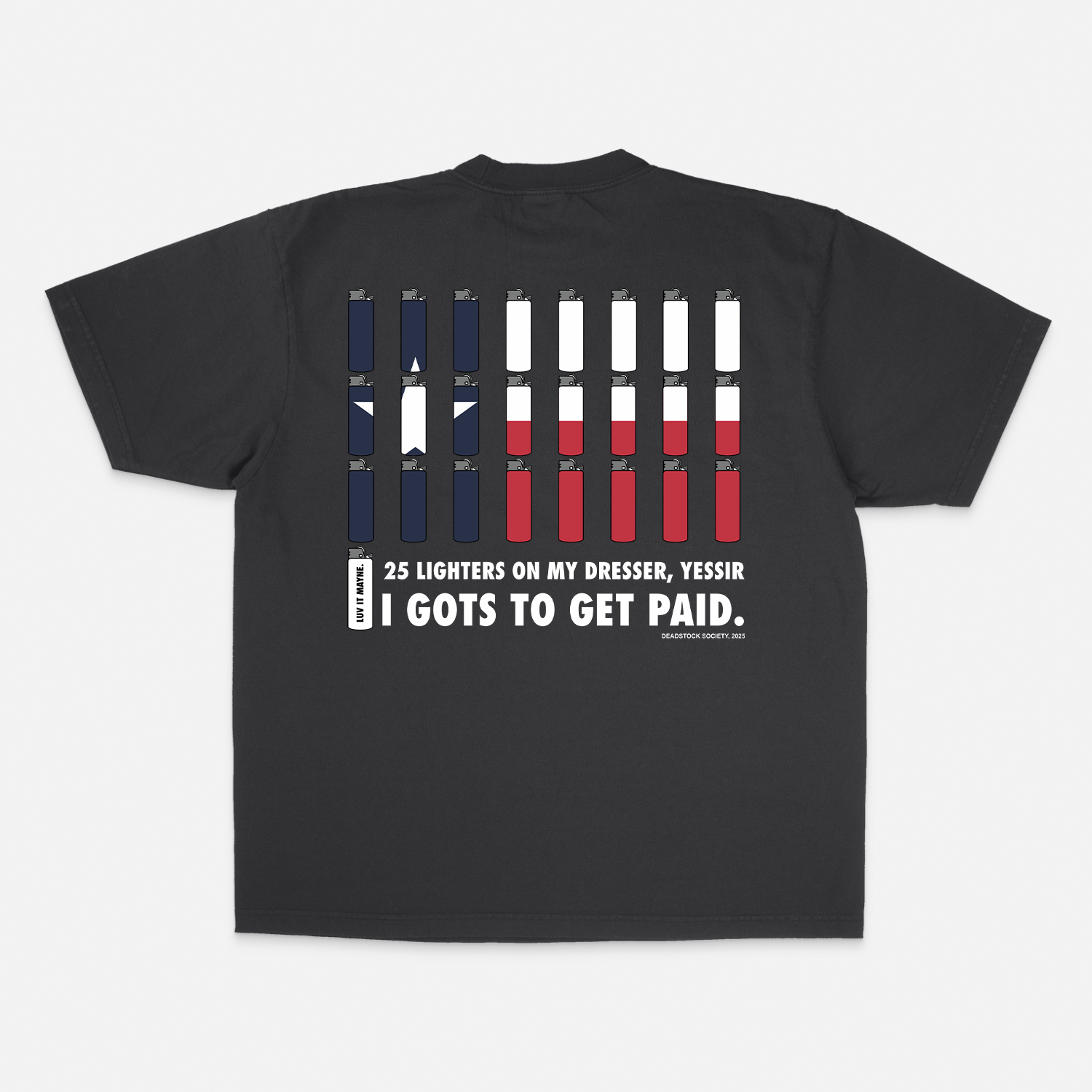 25 Lighters T-Shirt – deadstocksociety
